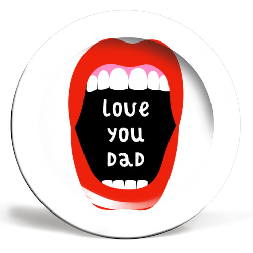 Love you dad dinner plate on Art WOW