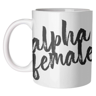 Alpha female - unique designer mugs created by Art WOW artist Toni Scott