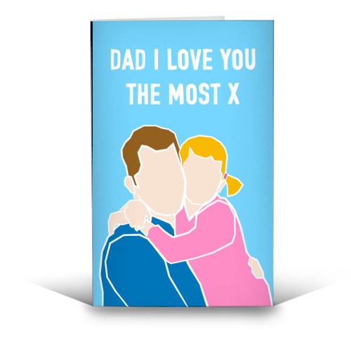 Dad I love you the most - wholesale greeting cards from UK designed by Art WOW