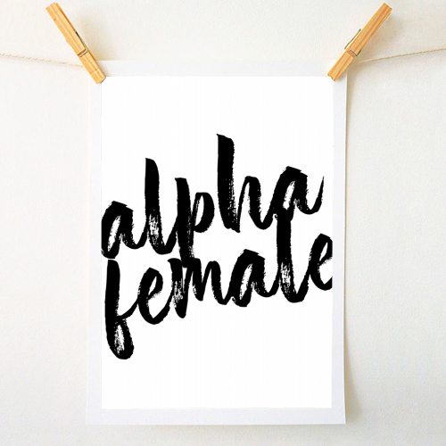 Alpha female - art prints