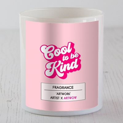Cool to be kind - scented candles that actually work - buy on Art WOW